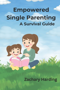 Empowered Single Parenting
