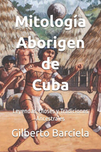 Mitología Aborigen de Cuba