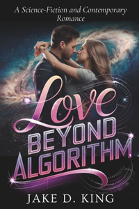 Love Beyond Algorithm