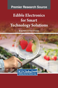 Edible Electronics for Smart Technology Solutions