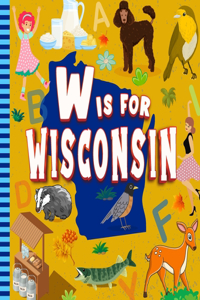 W is For Wisconsin