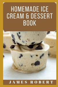 Homemade Ice Cream & Dessert Book