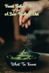 Heart Failure And A Low-Sodium Diet