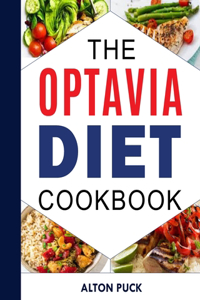 The Optavia Diet Cookbook