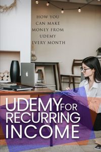 Udemy For Recurring Income
