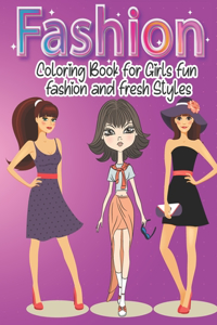 Fashion Coloring Book for Girls Fun Fashion and Fresh Styles