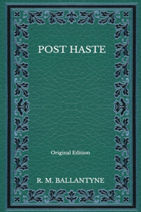 Post Haste - Original Edition