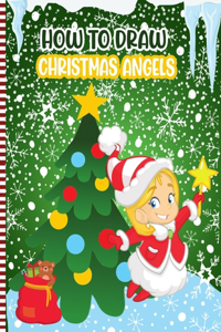 How To Draw Christmas Angels