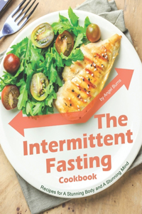The Intermittent Fasting Cookbook