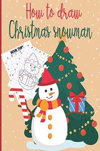 How To Draw Christmas Snowman