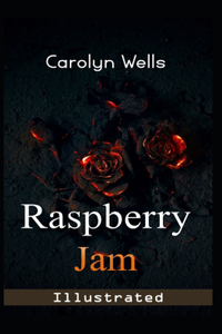 Raspberry Jam Illustrated