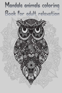Mandala Animals Coloring Book for Adult Relaxation