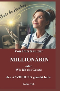 Von Putzfrau Zur Millionärin