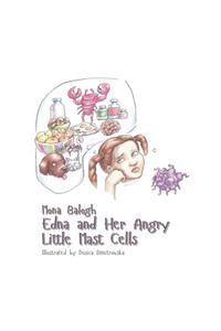 Edna and Her Angry Little Mast Cells