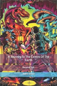 A Journey To The Centre Of The Earth