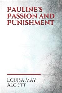 Pauline's Passion and Punishment