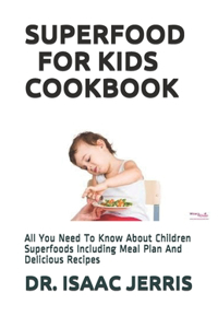 Superfood for Kids Cookbook