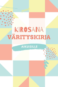 Kirosana Värityskirja Aikuisille