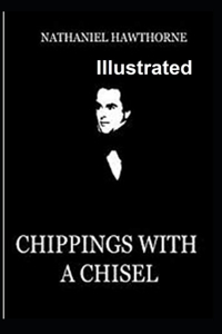 Chippings with a Chisel Illustrated