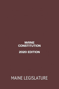 Maine Constitution 2020 Edition