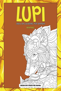 Libro da colorare per bambini - Disegni Anti stress per animali - Animale - Lupi