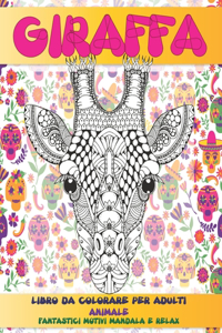 Libro da colorare per adulti - Fantastici motivi Mandala e relax - Animale - Giraffa