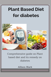 Plant Based Diet for Diabetes