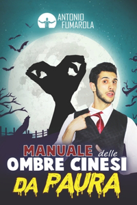 MANUALE delle OMBRE CINESI da PAURA