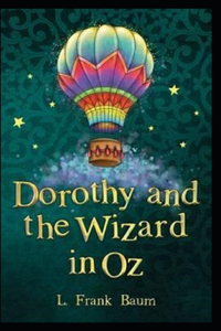 Dorothy and the Wizard in Oz Annotated