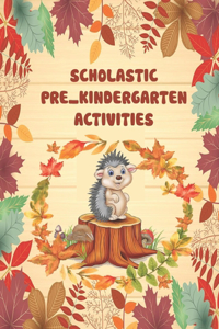 scholastic pre_kindergarten activities