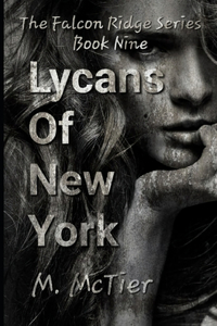 Lycans Of New York: The Falcon Ridge Series Book 9