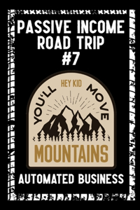 Passive Income Road Trip #7