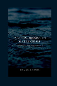 Jackson, Mississippi Water Crisis