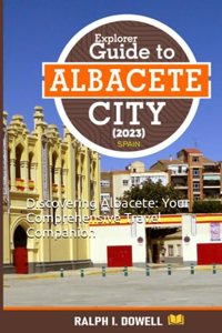 Explorer Guide to Albacete City 2023