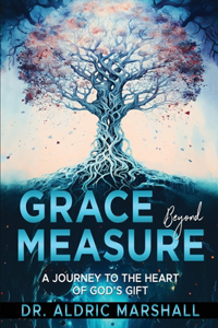 Grace Beyond Measure