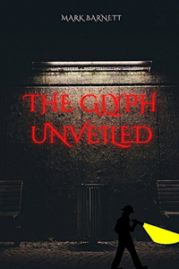 The Glyph Unveiled