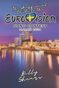 Unofficial Guide to the Eurovision Song Contest in Malmo 2024