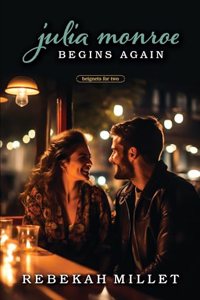 Julia Monroe Begins Again