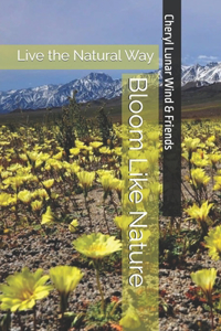Bloom Like Nature