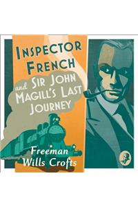 Inspector French: Sir John Magill’s Last Journey
