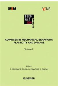 Advances in Mechanical Behaviour, Plasticity and Damage