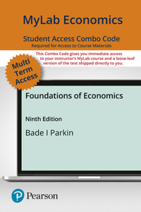 Mylab Economics with Pearson Etext -- Combo Access Card -- For Foundations of Economics