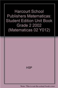 Harcourt School Publishers Matematicas: Student Edition Unit Book Grade 2 2002