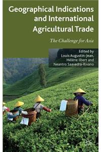 Geographical Indications and International Agricultural Trade