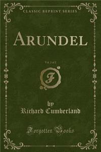 Arundel, Vol. 2 of 2 (Classic Reprint)
