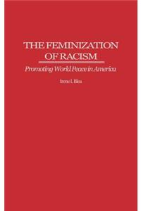 The Feminization of Racism