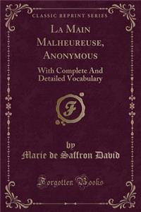 La Main Malheureuse, Anonymous