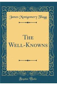 The Well-Knowns (Classic Reprint)