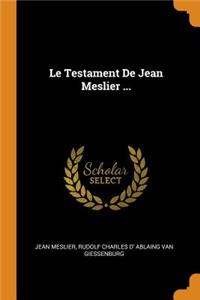 Testament de Jean Meslier ...