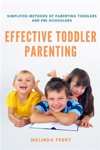 Effective Toddler Parenting